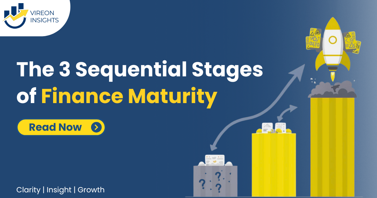 The 3 Sequential Stages of Finance Maturity