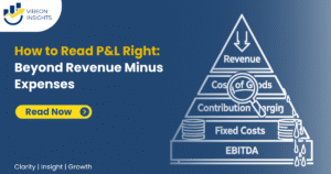 How to Read P&L Right: Beyond Revenue Minus Expenses