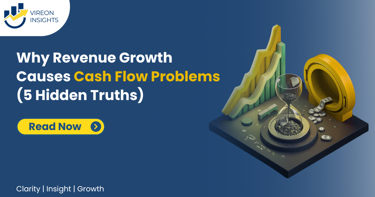 Why Revenue Growth Causes Cash Flow Problems (5 Hidden Truths)