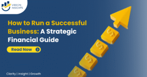 How to Run a Successful Business: A Strategic Financial Guide 