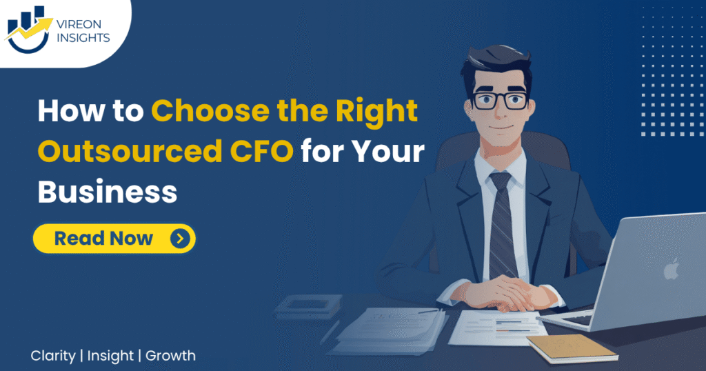 How to Choose the Right Outsourced CFO for Your Business