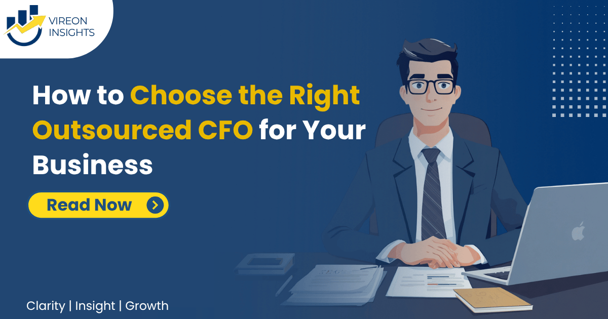 How to Choose the Right Outsourced CFO for Your Business